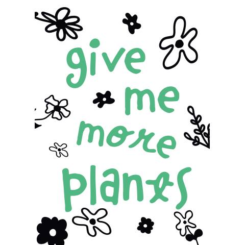 Plakat „Give Me More Plants” do druku (A3, PDF) – dla miłośników roślin i botanicznego stylu