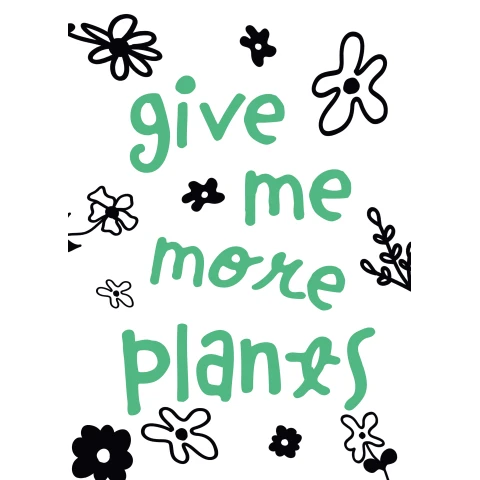 Plakat „Give Me More Plants” do druku (A3, PDF) – dla miłośników roślin i botanicznego stylu