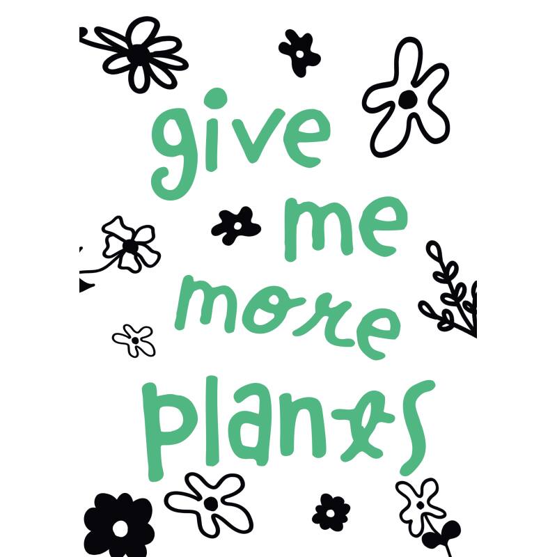 Plakat „Give Me More Plants” do druku (A3, PDF) – dla miłośników roślin i botanicznego stylu